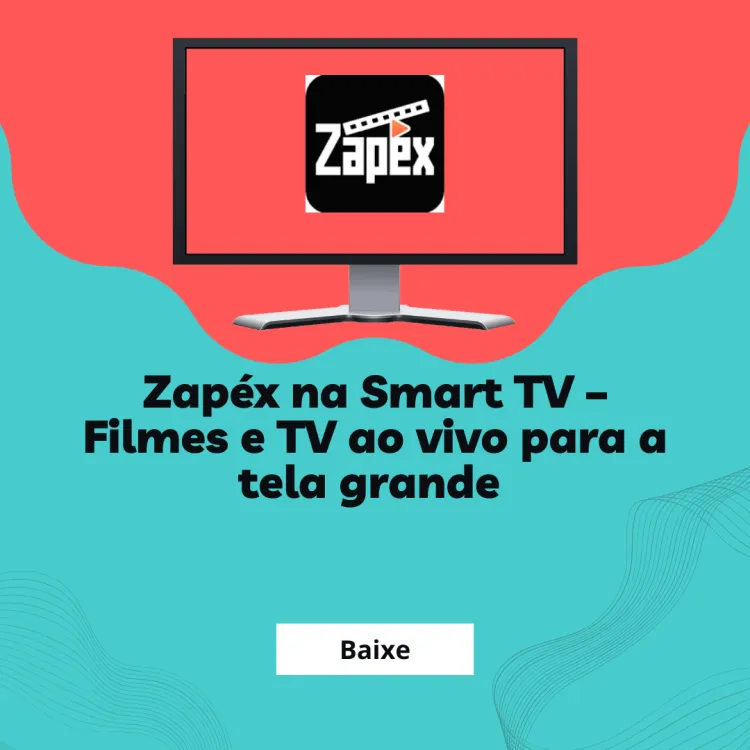Zapéx na Smart TV – Filmes e TV ao vivo para a tela grande