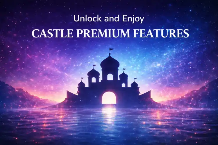 Castle Premium Features