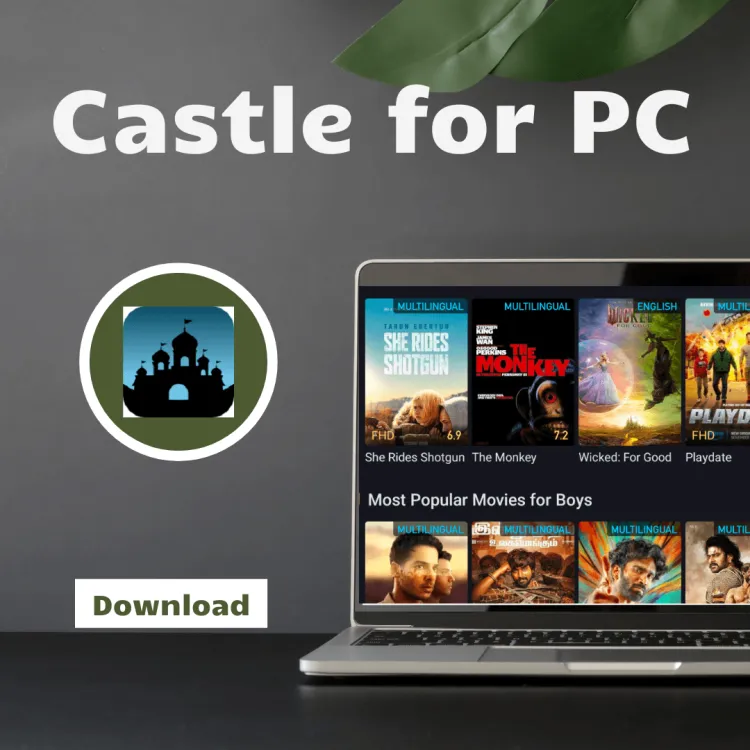 Castle for PC – How to Watch Movies & Series on Your PC
