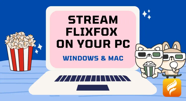Download FlixFox on your PC